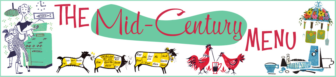 The Mid-Century Menu